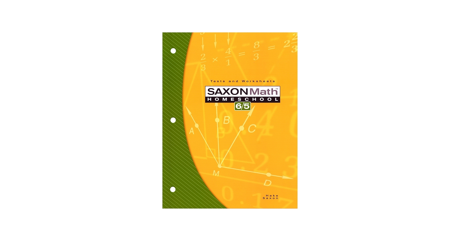 Amazon Saxon Math Homeschool 6 5 Tests And Worksheets 9781591413226 Stephen Hake John Saxon Books