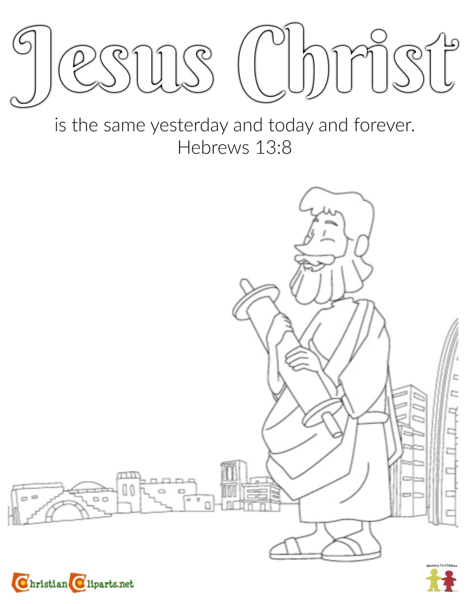Coloring Page Hebrews 13 8 Jesus Never Changes Ministry To Children Coloring Page Jesus Christ Is The Same Yesterday And Today And Forever Hebrews 13 8