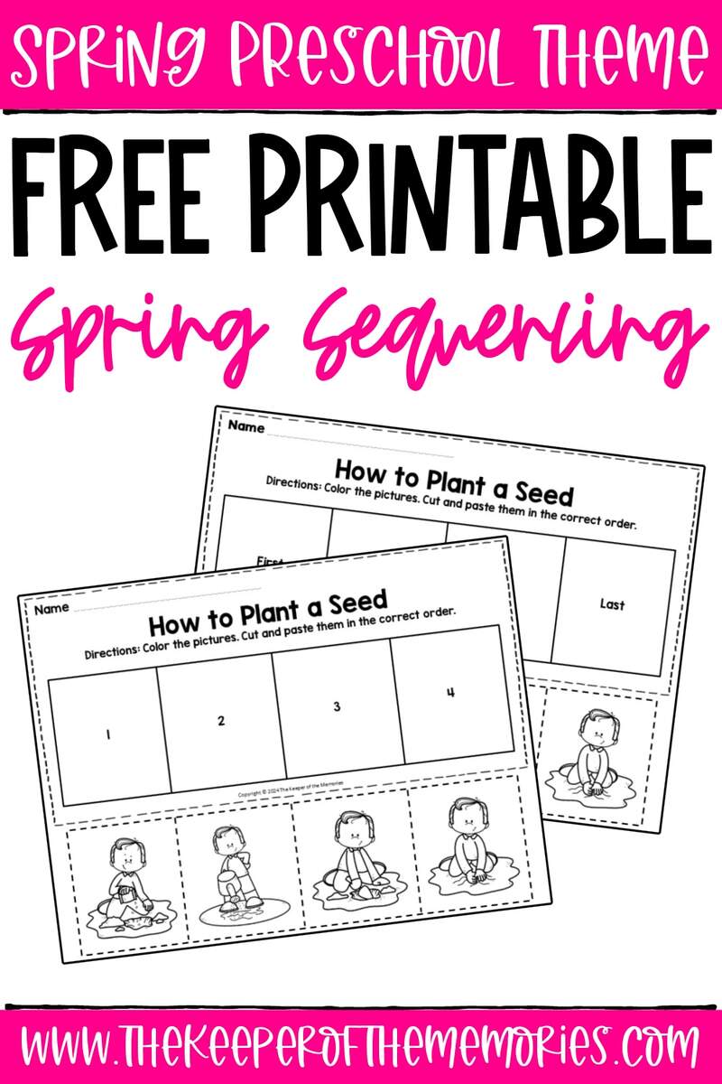 Free Printable How To Plant A Seed Spring Sequencing Worksheets The Keeper Of The Memories Life Cycle Of A Plant Worksheet Download Now