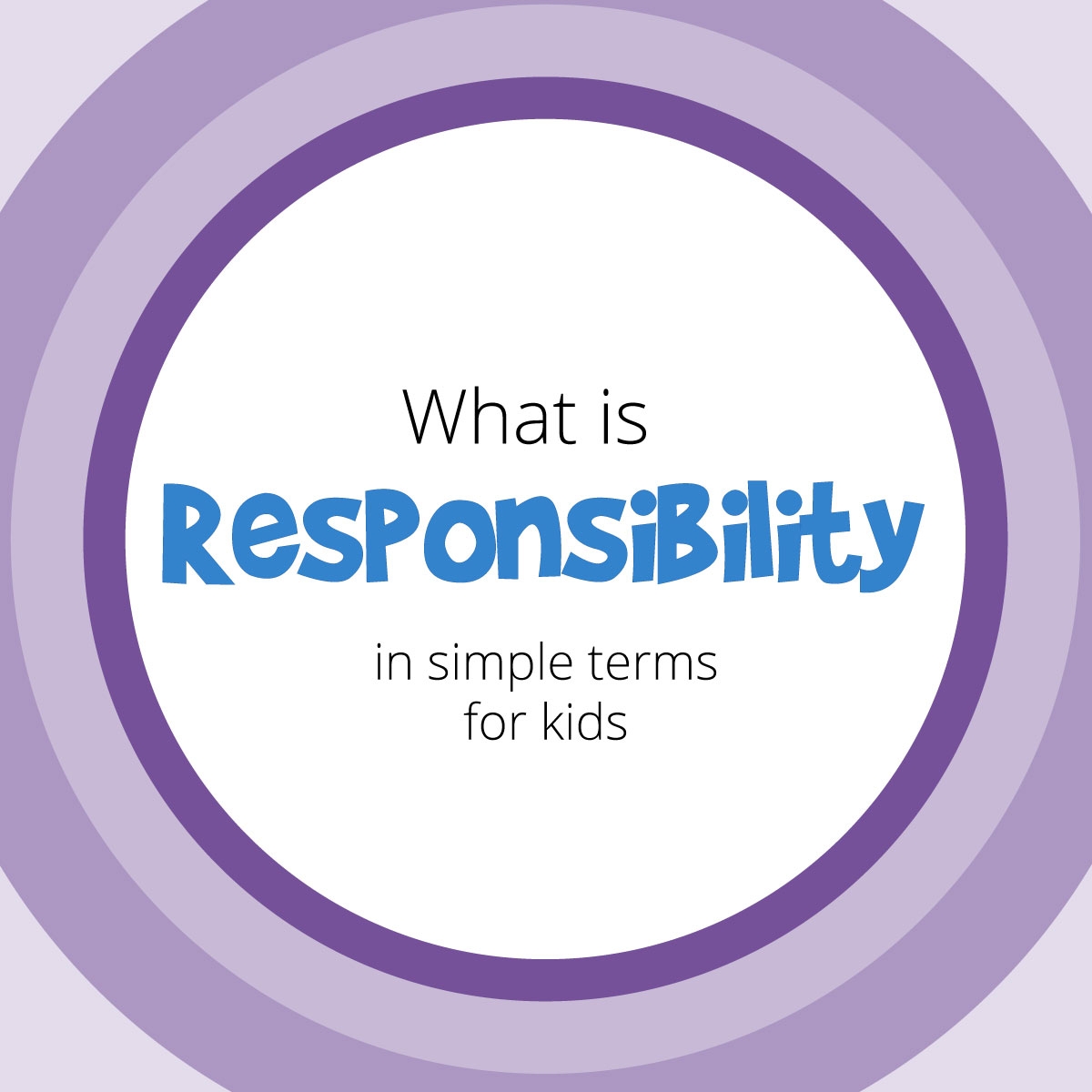 What Is Responsibility A Simple Definition For Kids